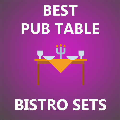 5 Best Pub Table Bistro Sets 2021 Reviews